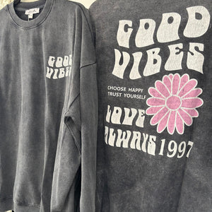 Good vibes sweatshirt